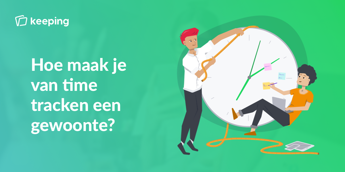 Hoe maak je van time tracken een gewoonte